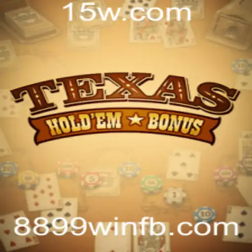 Explorando o Texas Hold'em Bonus: Regras e Estratégias com 8899win